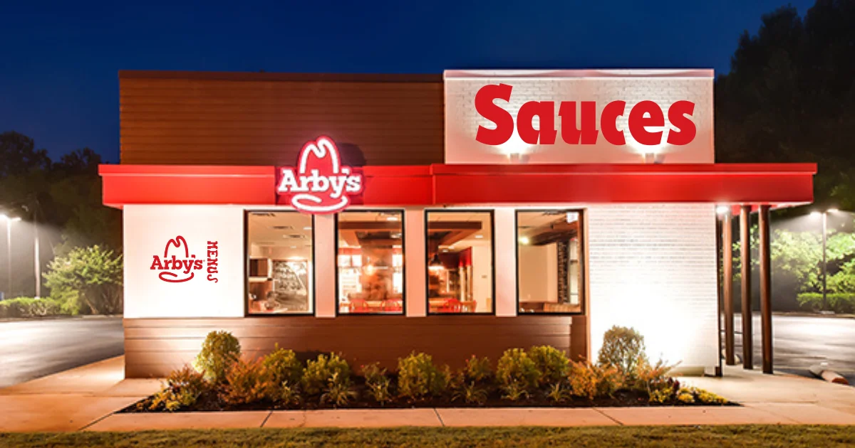 Arby's Sauces Complete List